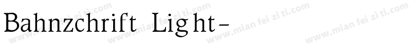 Bahnzchrift Light字体转换